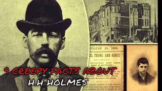 9 CREEPY FACTS ABOUT AMERICA'S FIRST SERIAL KILLER H.H HOLMES & THE MURDER HOTEL