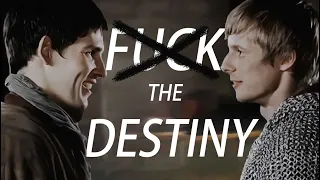 Merlin & Arthur | F**k the Destiny