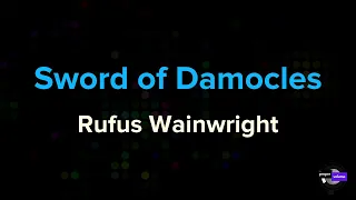 Rufus Wainwright - Sword of Damocles | Karaoke Version