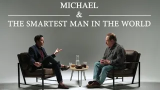 Trailer: Michael and The Smartest Man in the World (Full timestamps)