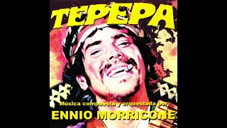 ~ Epic Western Soundtracks ~ TEPEPA (Full Album) Remastered Edition ● Ennio Morricone