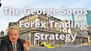 A Brief Summary Of The George Soros Forex Trading Strategy. (5 Big Nuggets!)
