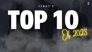 TFNUT'S Ultimate Top 10 Favorite Figures of 2023 Part 2 (Most Disappointing, Top 10 Overall)