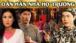 OÁN HẬN NHÀ HỌ TRƯƠNG - Phần Cuối🔥PHIM TRUYỆN VIỆT NAM MỚI NHẤT 2023🔥PHIM CỔ TRANG HẤP DẪN NHẤT 2023