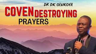 Dr. Dk Olukoya - Coven Destroying Prayers