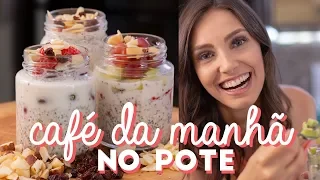 Overnight Oats: CAFÉ DA MANHÃ NO POTE