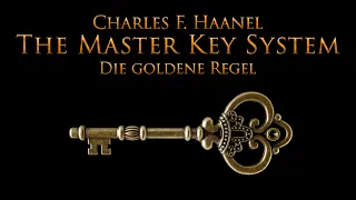 Das Master Key System - Die goldene Regel (Teil 1)- mit entspannendem Naturfilm in 4K
