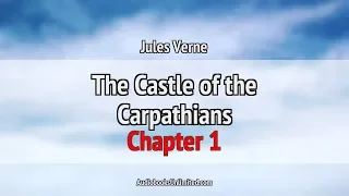 The Castle of the Carpathians Audiobook Chapter 1