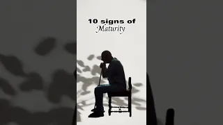 10 signs of maturity #positivity #motivation #shorts #life #lifequotes #youtube #youtubeshorts