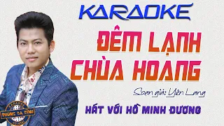 KARAOKE (trích đoạn) | ĐÊM LẠNH CHÙA HOANG | Hát với Hồ Minh Đương