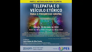 Telepatia e o Veículo Etérico - Parte 2 - Metodologia da Telepatia.