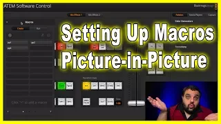 Using Macros To Control Picture in picture Blackmagic Design ATEM  Video switcher