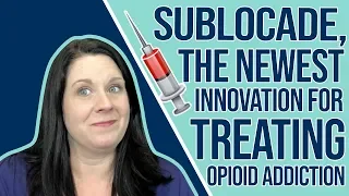 Medication assisted treatment for opioid use disorder (Sublocade)