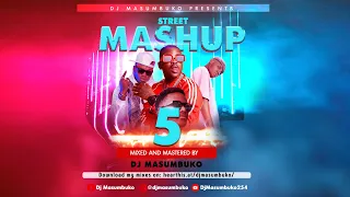 STREET MASHUP 5 INT - DJ MASUMBUKO | AFROBEAT, KENYAN, BONGO, DANCEHALL, AMAPIANO POP [Full HD | 4K]