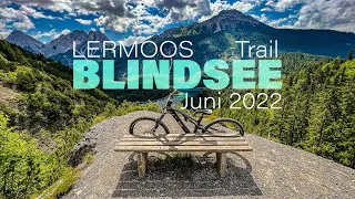 LERMOOS - Blindsee-Trail (über Grubigalm-Trail) - Juni 2022