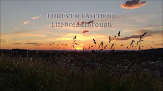 Forever Faithful - Beautiful Christian Inspirational Song
