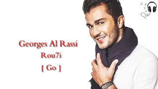 Georges Al Rassi - [Rou7i] [ Arabic songs Translation ]