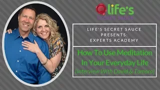 How To Use Meditation In Your Everyday Life [Interview With David & Tamara]