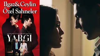 Yargı 51. Bölüm | Ilgaz & Ceylin Özel Sahneler👩‍❤️‍👨❤️