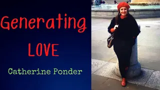 Catherine Ponder - Generating Love ❤️
