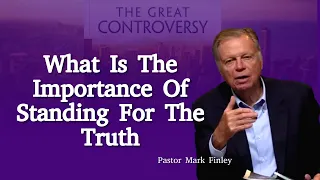 What Is The Importance Of Standing For The Truth - #armortvlive #pastormarkfinley #sermon #hope