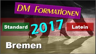 💃🏻🕺🏻 DM Formationen Standard & Latein - 2017 - Bremen - Finale