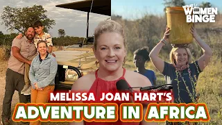 Melissa Joan Hart’s Life Changing Adventure in Africa