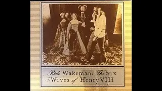 Rick Wakeman Six Wives Of Henry VIII