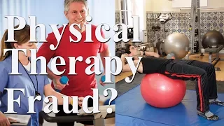 Is Physical Therapy Fraud? (Audio Only)