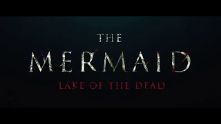 The Mermaid: The Lake of the Dead (2018) Trailer [HD] - Horror Film