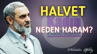 HALVET (KADIN İLE ERKEĞİN BAŞBAŞA KALMASI) NEDEN HARAMDIR? | Nureddin Yıldız