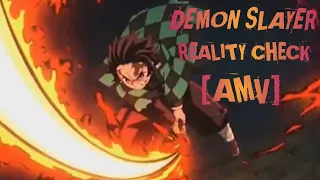 Demon Slayer [AMV]- Reality Check