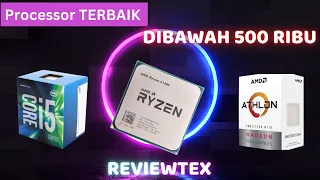 Rekomendasi Processor DDR4 dibawah 500 Ribu - Juli 2023