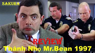 REVIEW PHIM THÁNH NHỌ MR.BEAN 1997 || SAKURA REVIEW