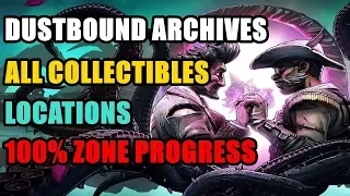 Dustbound Archives All Red Chests, Crew Challenges & Echo Logs Locations Borderlands 3