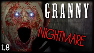 GRANNY 1.8▪️ NIGHTMARE + HARD. ПРОХОЖДЕНИЕ.