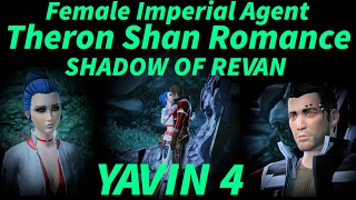 SWTOR THERON SHAN ROMANCE + KISS - SHADOW OF REVAN/YAVIN4 (FEMALE IMPERIAL AGENT)