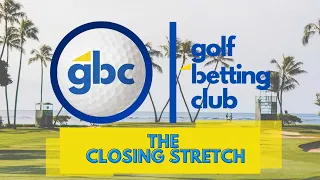 Golf Betting Club | The Closing Stretch | Sony Open in Hawaii