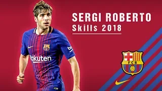 Sergi Roberto ● Versatile ● Dribbling Skills, Tackles & Crosses ● 2017/18