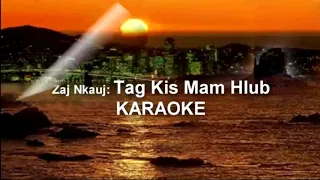 Tag Kis Mam Hlub Lyrics