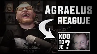 Agraelus reaguje na Kdo je Agraelus