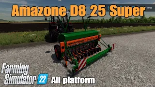 Amazone D8 25 Super   / FS22 mod for all platforms