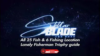 All 25 Fish & 6 Fishing Location in Stellar Blade