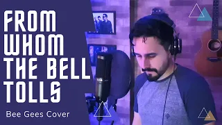 From whom the bell tolls - Bee Gees Cover