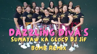 Sumayaw Ka Gloc 9 DJ JIF BOMB REMIX | DAZZLING DIVA'S (ZUMBA FITNESS 2024)