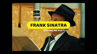 Frank Sinatra- Killing Me Softly Letra Ingles y Español