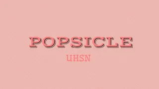 UHSN (유학소녀) - 팝시클 (POPSICLE) Lyrics (Romanized)