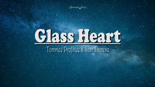 Lyrics Video || Glass Heart || Tommee Profitt & Sam Tinnesz