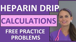 Heparin Drip Calculation Practice Problems for Nurses | Dosage Calculations Nursing