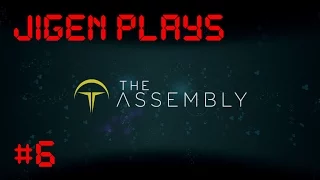 The Assembly - Chapter 6 - Confusion and Delay (Jigen Plays)